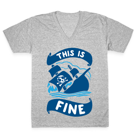 This Is Fine Ship  V-Neck Tee Shirt