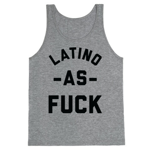 Latino as F*** Tank Top