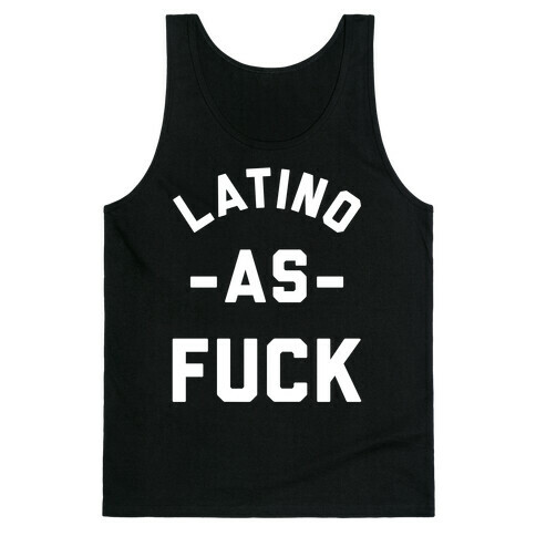 Latino as F*** Tank Top