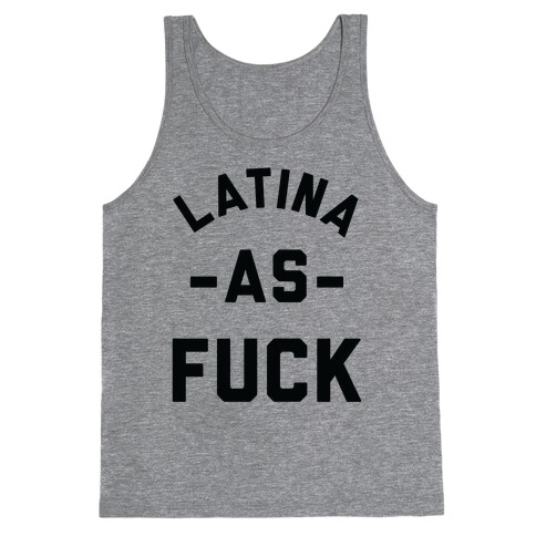 Latina as F*** Tank Top