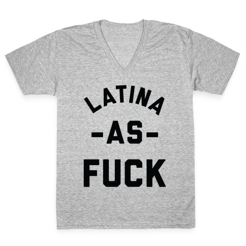 Latina as F*** V-Neck Tee Shirt