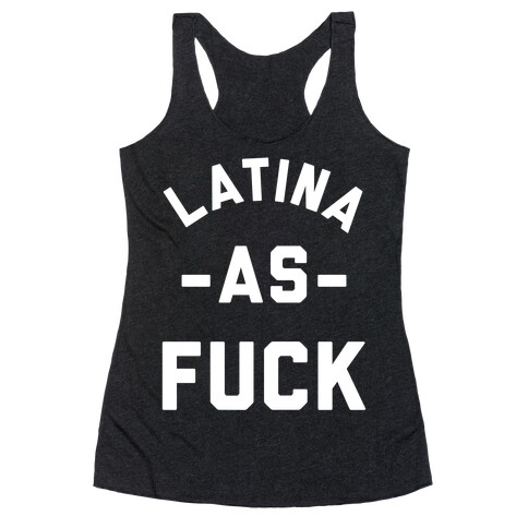 Latina as F*** Racerback Tank Top