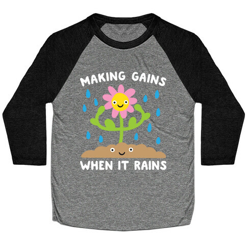 Making Gains When It Rains Flower Baseball Tee