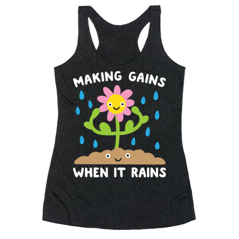 Making Gains When It Rains Flower Racerback Tank Top