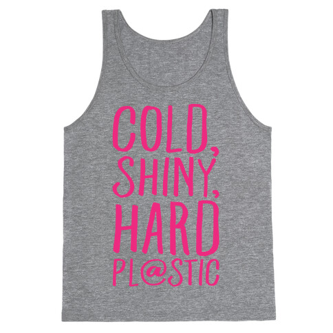 Cold Shiny Hard Plastic Parody Tank Top