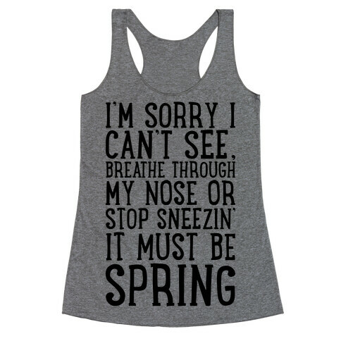 It Must Be Spring  Racerback Tank Top