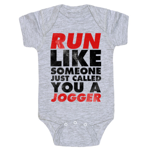 Run Like Someone Just Called You a Jogger Baby One-Piece