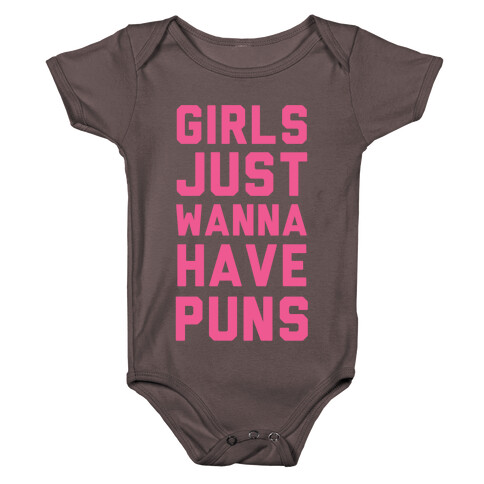 Girls Just Wanna Have Puns Baby One-Piece