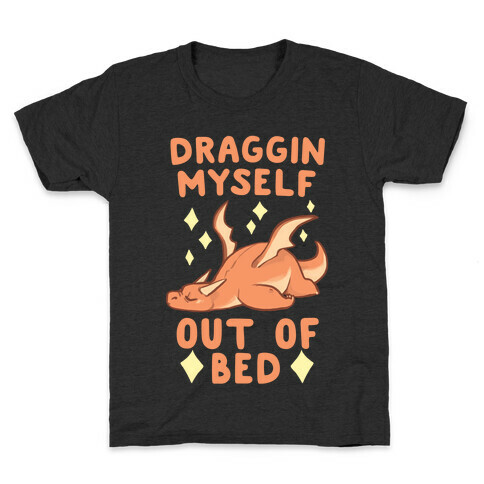 Draggin Myself Out of Bed Dragon  Kids T-Shirt