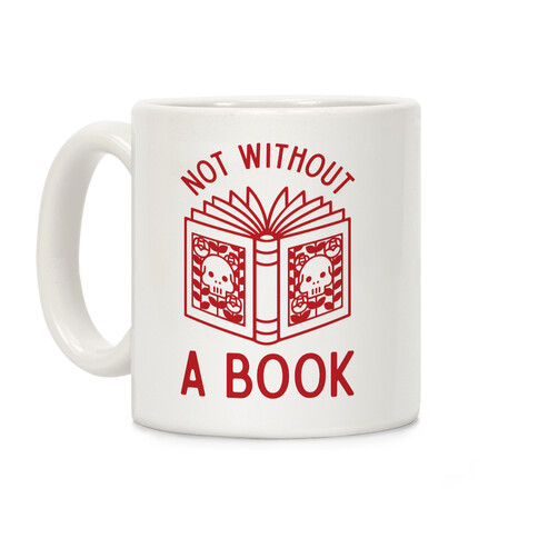 Not Without a Book Coffee Mug