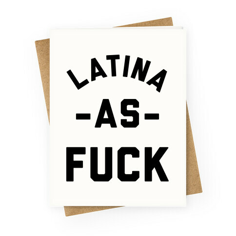 Latina as F*** Greeting Card