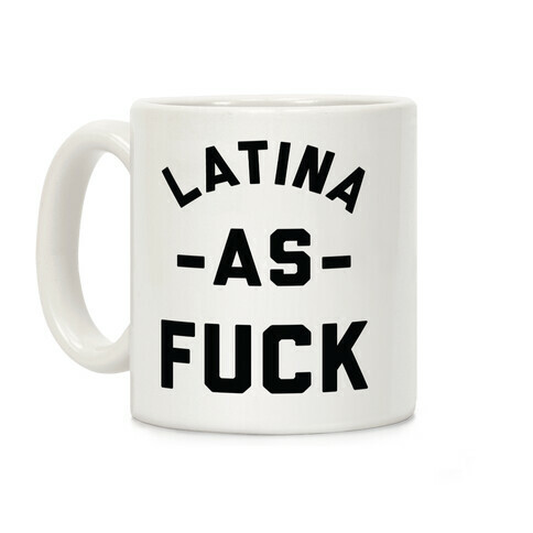 Latina as F*** Coffee Mug