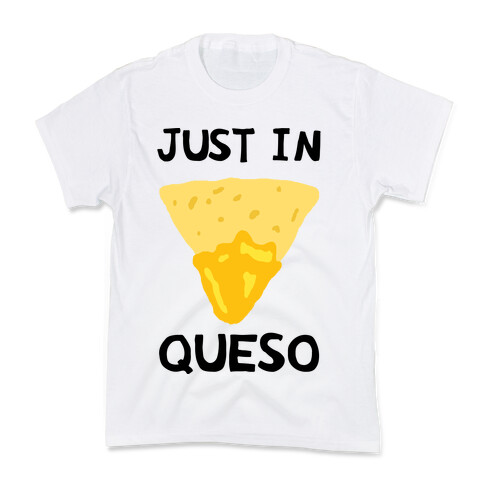 Just In Queso Kids T-Shirt