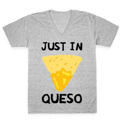 Just In Queso V-Neck Tee Shirt
