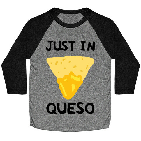 Just In Queso Baseball Tee