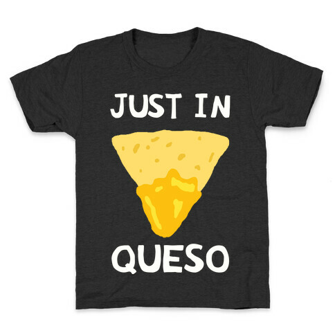 Just In Queso Kids T-Shirt