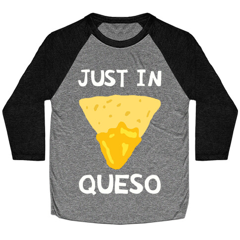 Just In Queso Baseball Tee