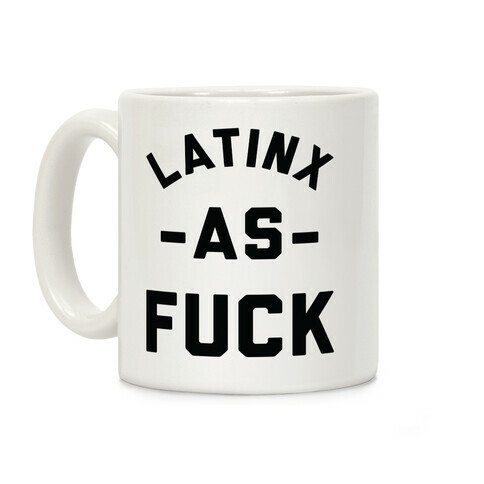 Latinx as F*** Coffee Mug