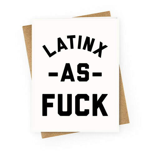 Latinx as F*** Greeting Card