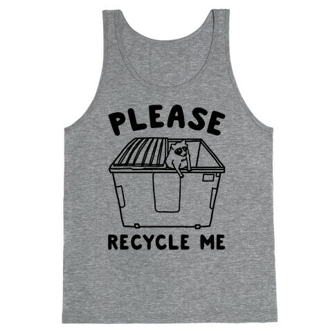 Please Recycle Me  Tank Top