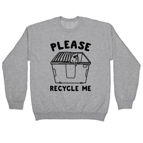 Please Recycle Me  Pullover