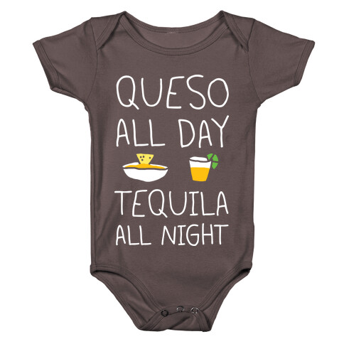 Queso All Day Tequila All Night Baby One-Piece