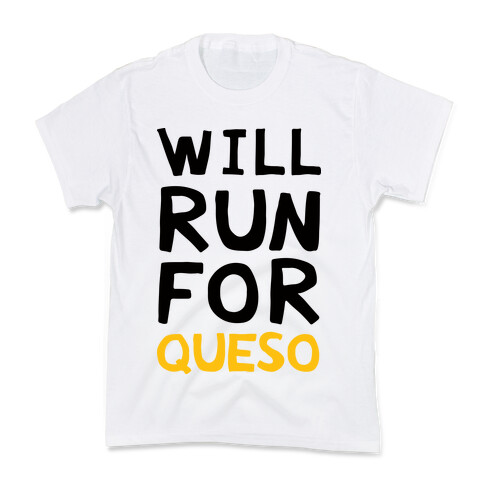 Will Run For Queso Kids T-Shirt