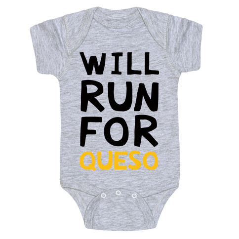 Will Run For Queso Baby One-Piece