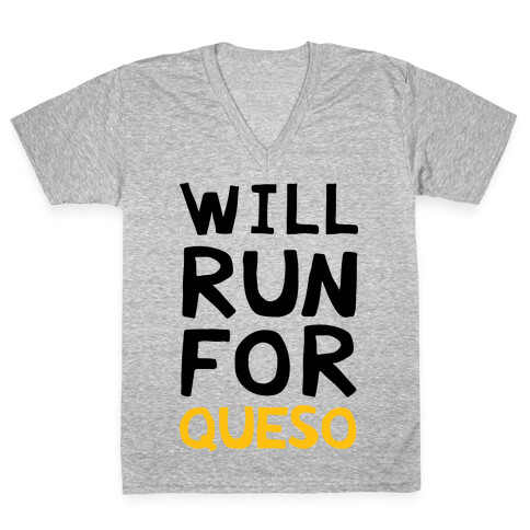Will Run For Queso V-Neck Tee Shirt