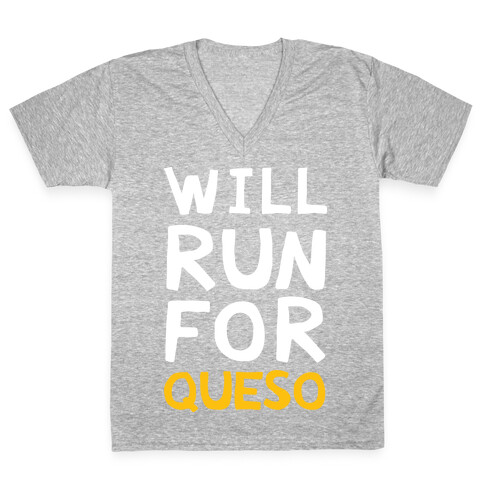 Will Run For Queso V-Neck Tee Shirt