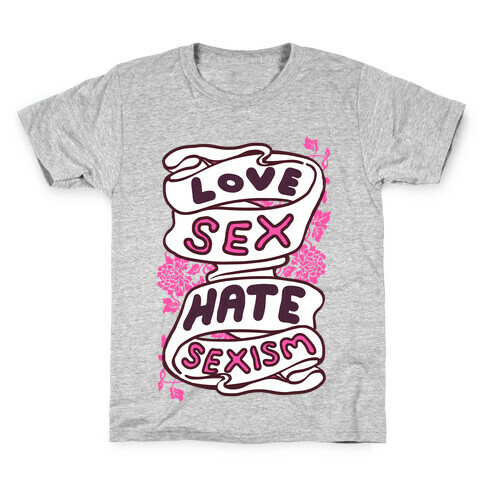 Love Sex Hate Sexism Kids T-Shirt