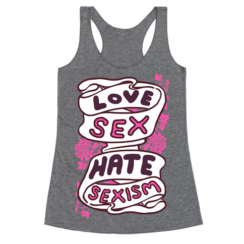 Love Sex Hate Sexism Racerback Tank Top