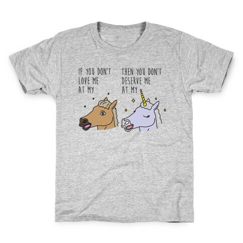 If You Don't Love Me At My Horse Then You Don't Deserve Me At My Unicorn Kids T-Shirt