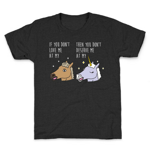 If You Don't Love Me At My Horse Then You Don't Deserve Me At My Unicorn Kids T-Shirt