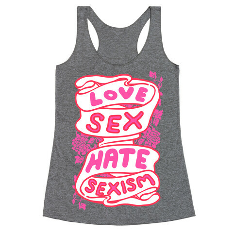 Love Sex Hate Sexism Racerback Tank Top