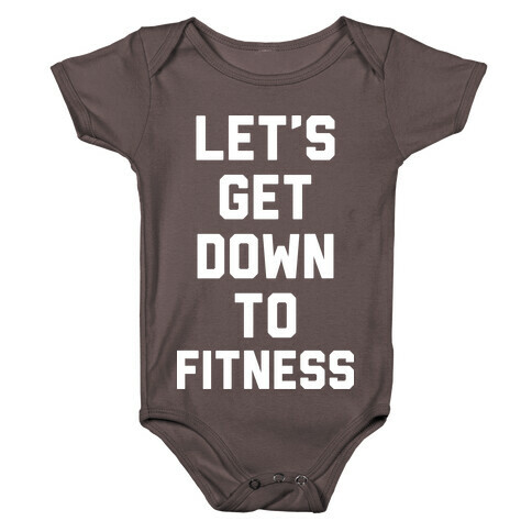 Let's Get Down To Fitness Baby One-Piece
