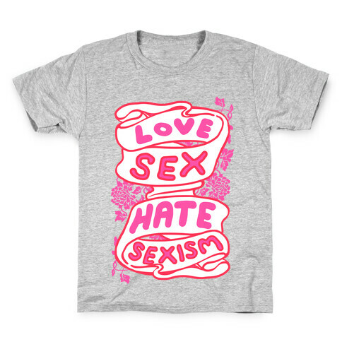 Love Sex Hate Sexism Kids T-Shirt