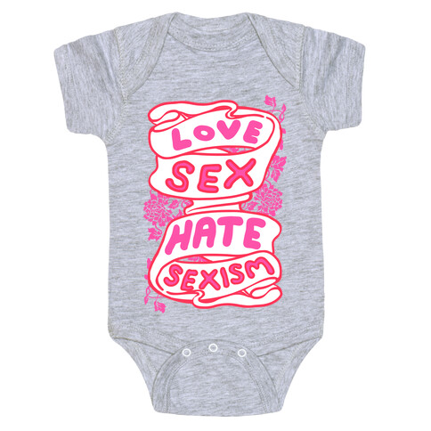 Love Sex Hate Sexism Baby One-Piece
