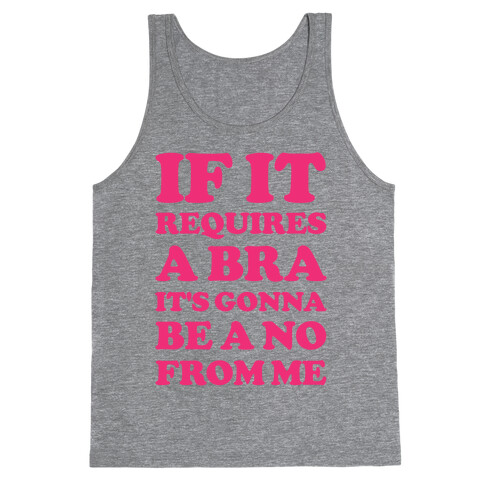 If It Requires a Bra Tank Top