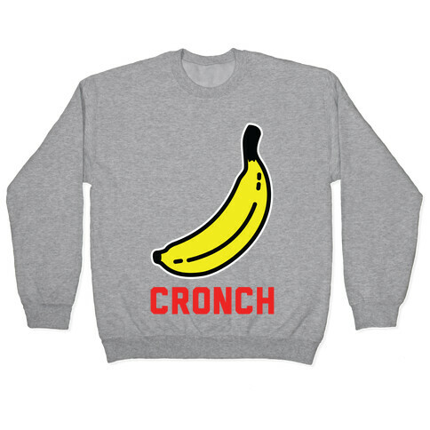 Cronch Banana Meme Pullover