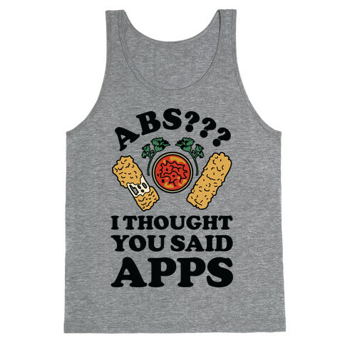 Abs I Thought You Said Apps Tank Top