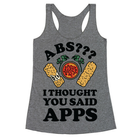 Abs I Thought You Said Apps Racerback Tank Top