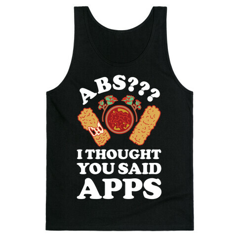 Abs I Thought You Said Apps Tank Top