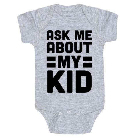 Ask Me About My Kid Baby One-Piece
