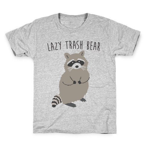Lazy Trash Bear Kids T-Shirt