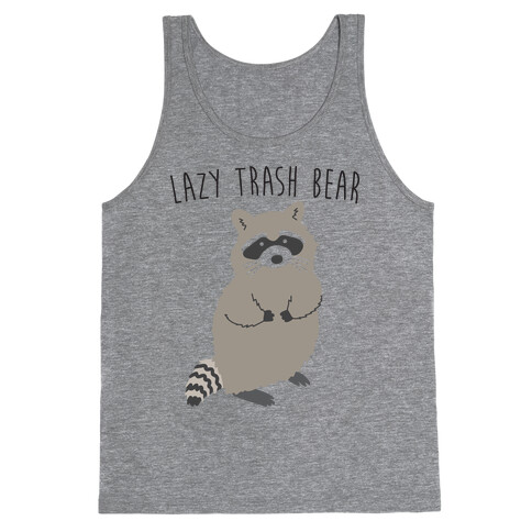 Lazy Trash Bear Tank Top