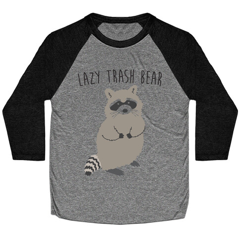 Lazy Trash Bear Baseball Tee