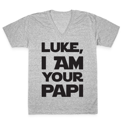 Luke, I Am Your Papi V-Neck Tee Shirt