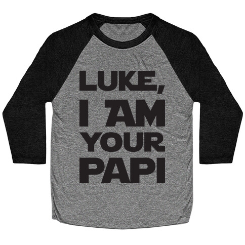 Luke, I Am Your Papi Baseball Tee