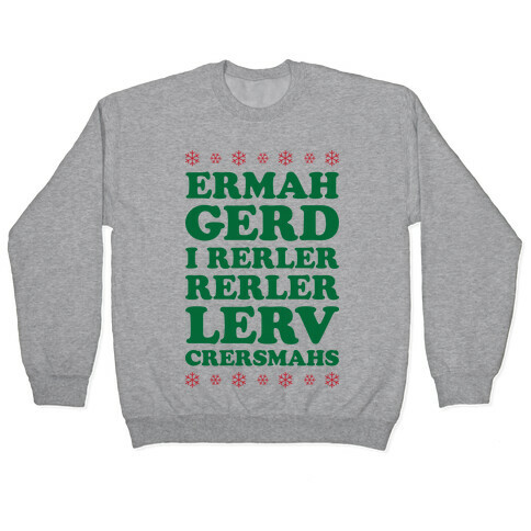 Ermahgerd Crersmahs Pullover